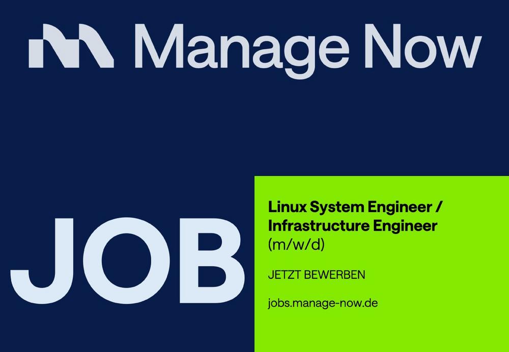 MANAGE NOW – Linux System Engineer / Infrastructure Engineer (m/w/d) (Vollzeit | München)